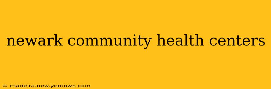 newark community health centers