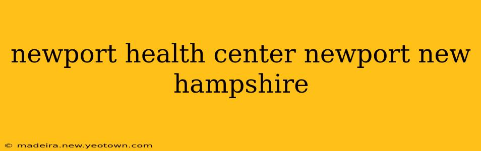 newport health center newport new hampshire