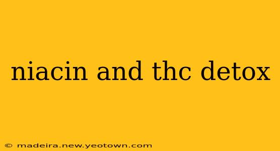 niacin and thc detox