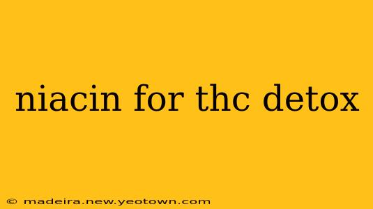 niacin for thc detox
