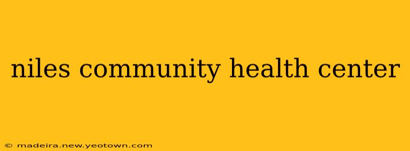 niles community health center