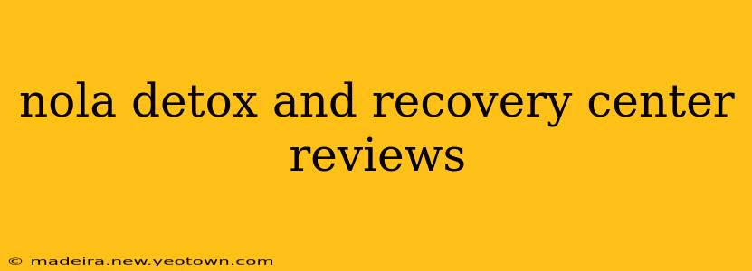 nola detox and recovery center reviews