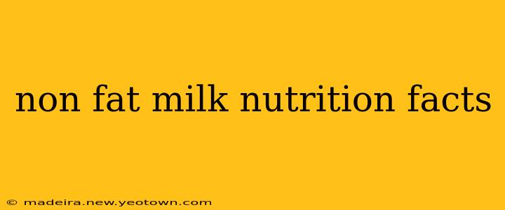 non fat milk nutrition facts