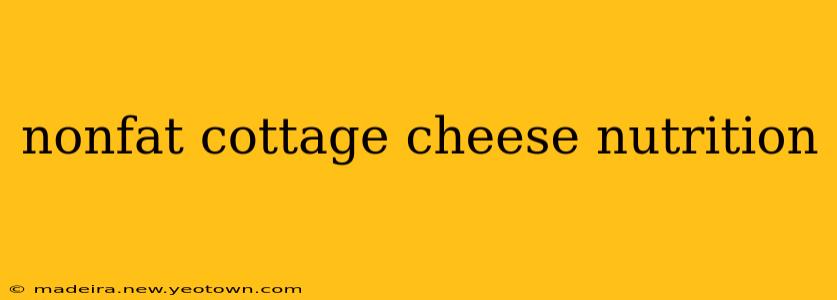nonfat cottage cheese nutrition