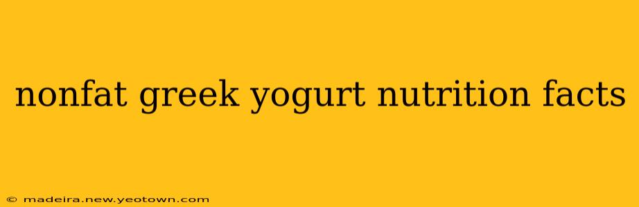 nonfat greek yogurt nutrition facts