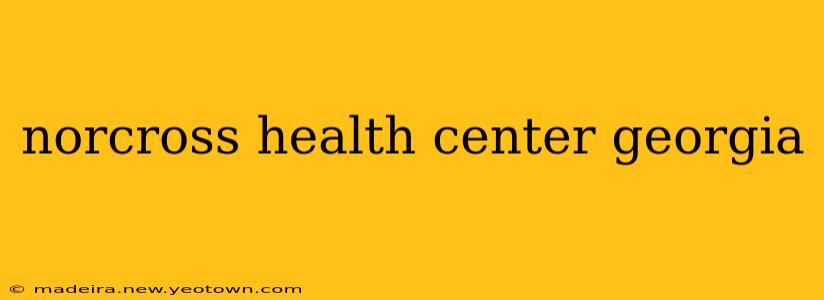 norcross health center georgia
