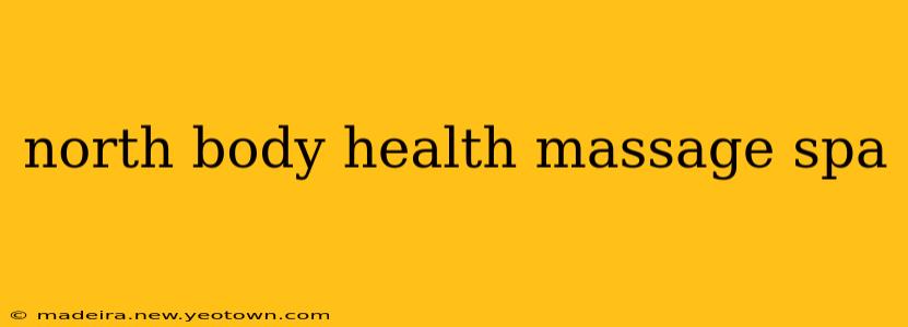 north body health massage spa