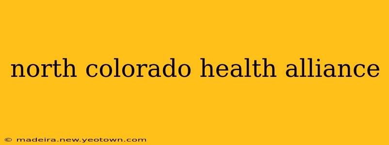 north colorado health alliance