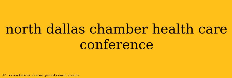 north dallas chamber health care conference