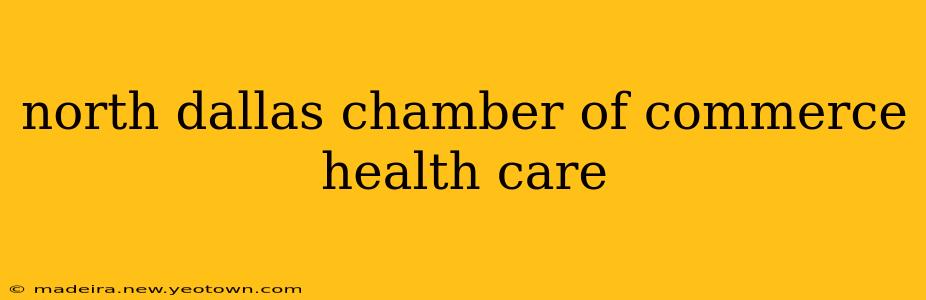 north dallas chamber of commerce health care