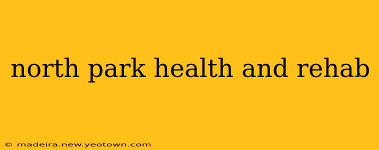 north park health and rehab