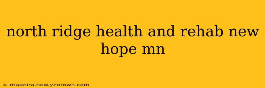 north ridge health and rehab new hope mn