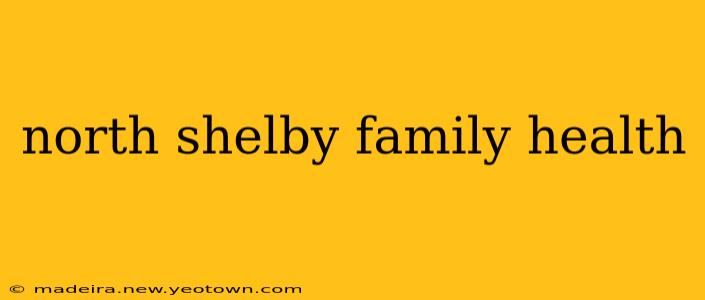 north shelby family health