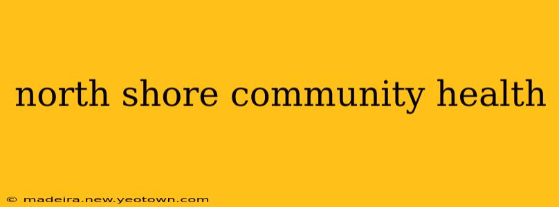 north shore community health
