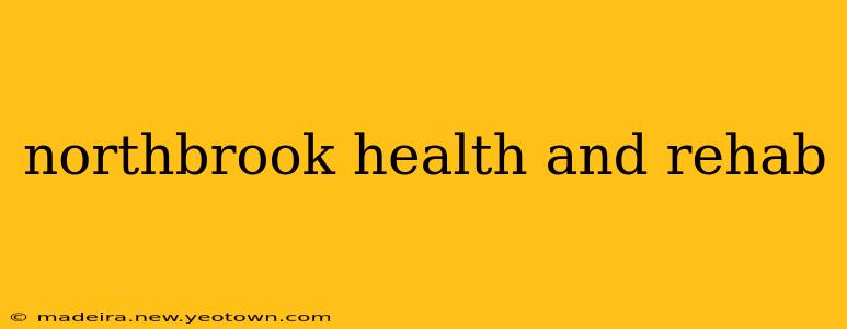 northbrook health and rehab