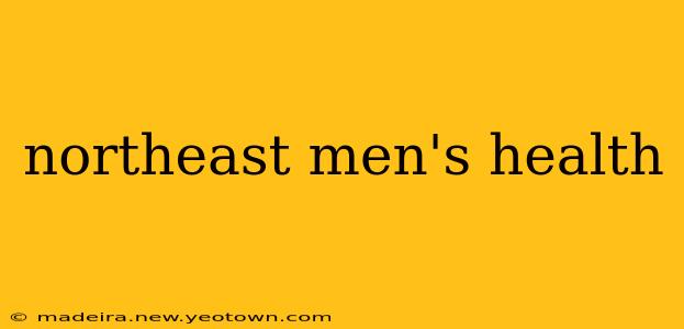 northeast men's health