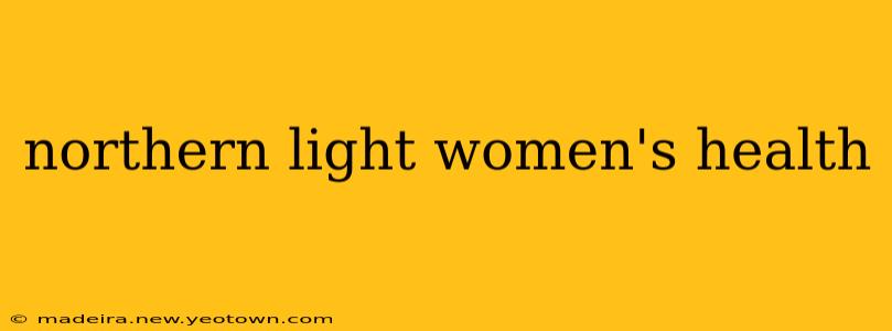 northern light women's health