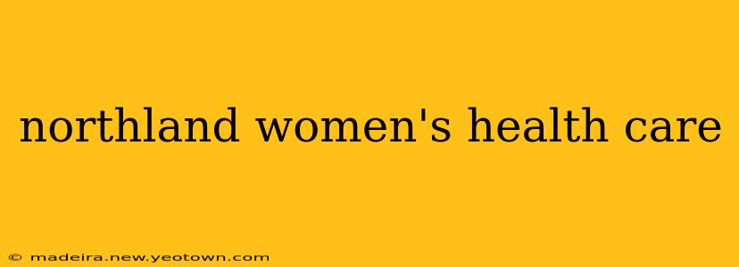 northland women's health care
