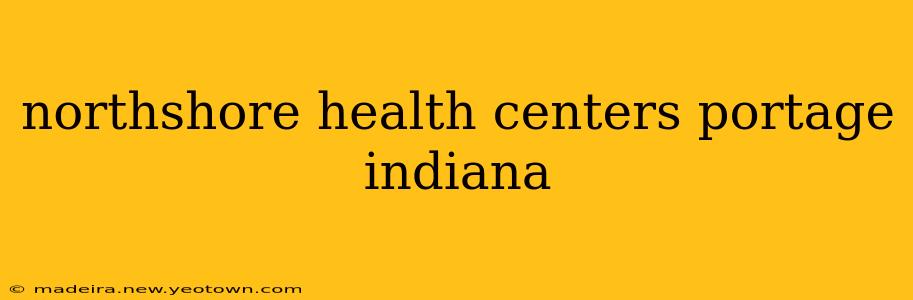 northshore health centers portage indiana