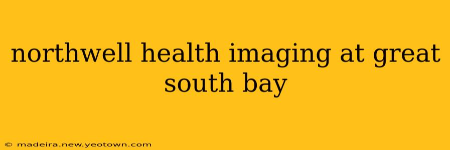 northwell health imaging at great south bay