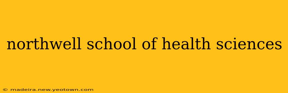 northwell school of health sciences