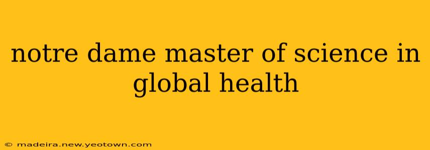 notre dame master of science in global health