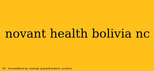 novant health bolivia nc