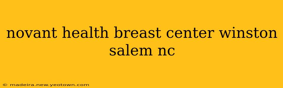 novant health breast center winston salem nc