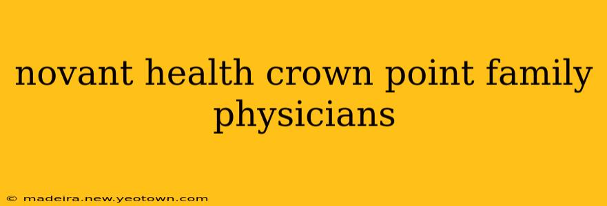 novant health crown point family physicians