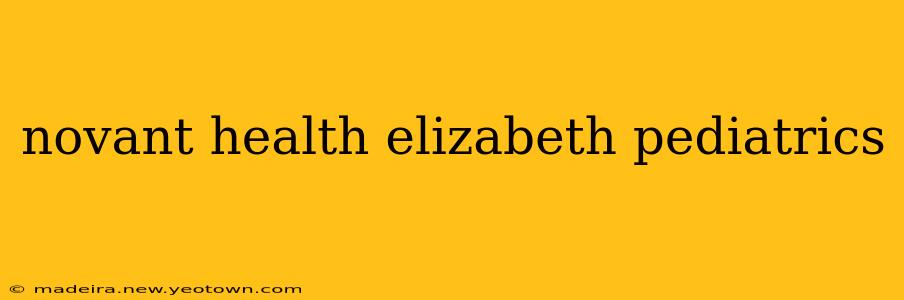 novant health elizabeth pediatrics