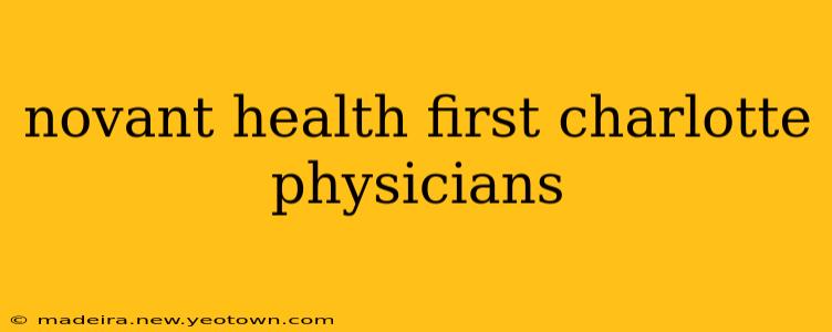novant health first charlotte physicians