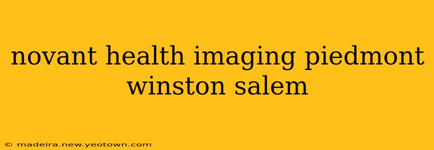 novant health imaging piedmont winston salem