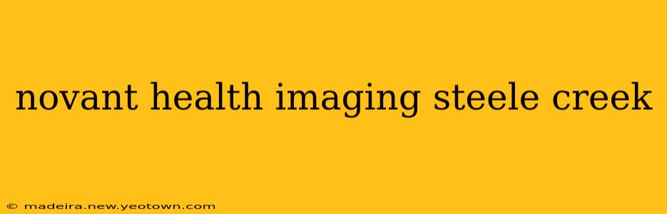 novant health imaging steele creek