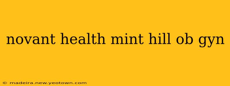 novant health mint hill ob gyn