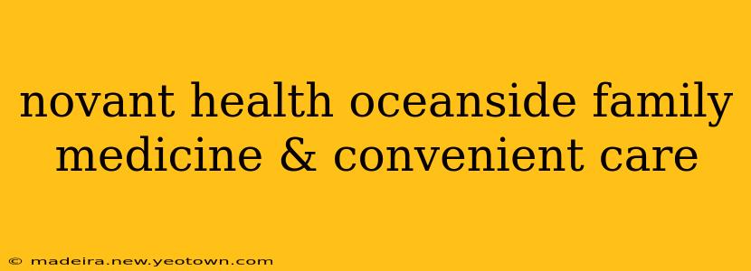 novant health oceanside family medicine & convenient care