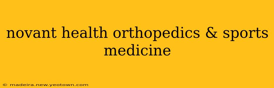 novant health orthopedics & sports medicine