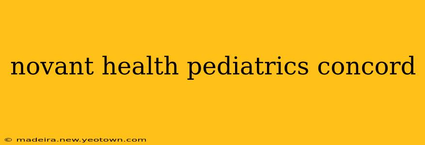 novant health pediatrics concord
