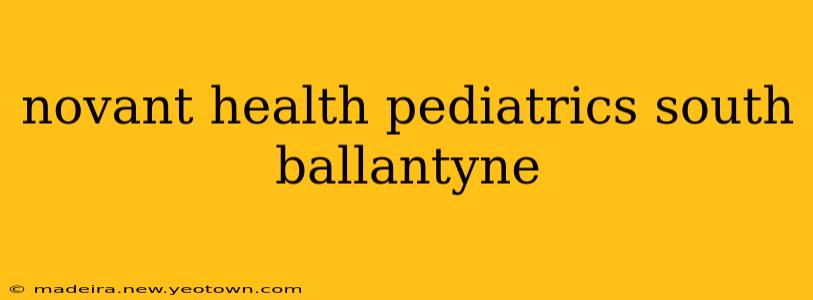 novant health pediatrics south ballantyne