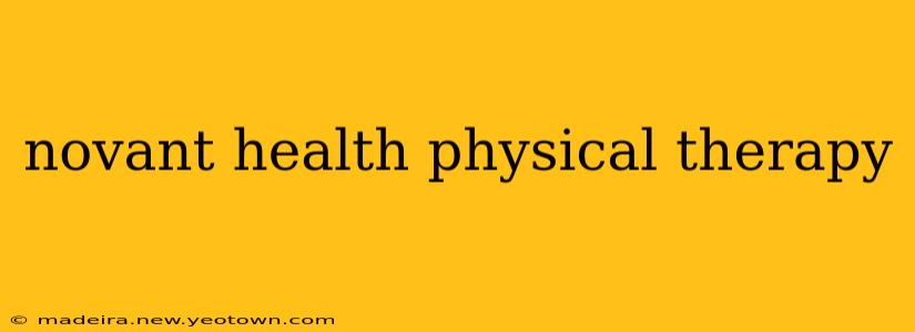 novant health physical therapy