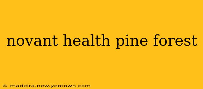 novant health pine forest