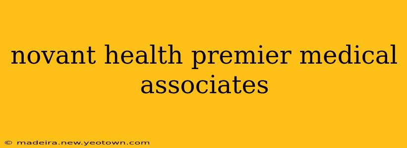 novant health premier medical associates