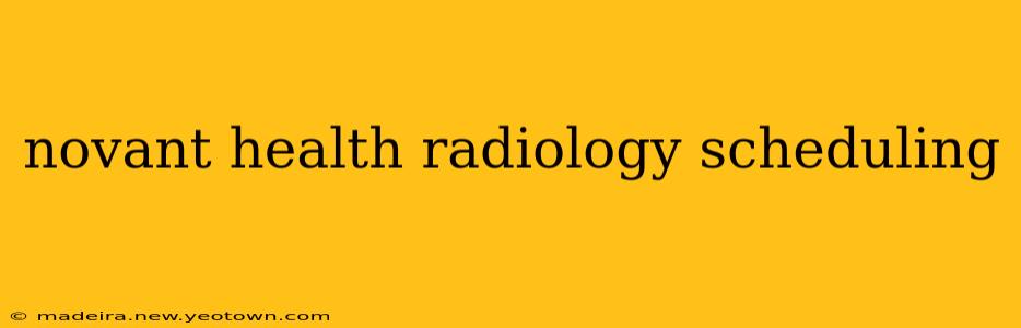 novant health radiology scheduling