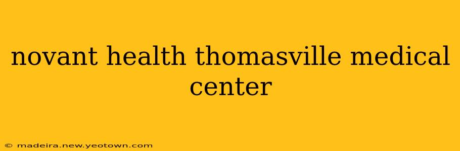 novant health thomasville medical center