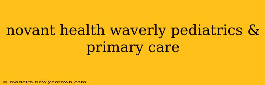 novant health waverly pediatrics & primary care