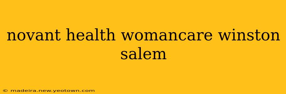 novant health womancare winston salem