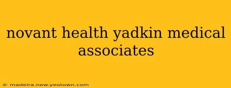 novant health yadkin medical associates