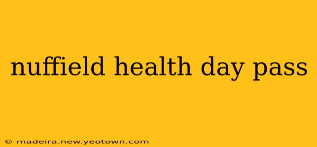nuffield health day pass