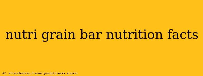 nutri grain bar nutrition facts