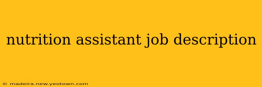 nutrition assistant job description