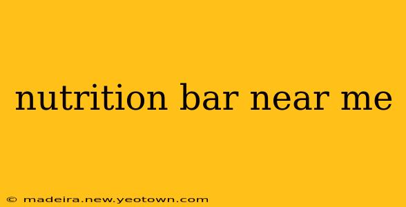 nutrition bar near me